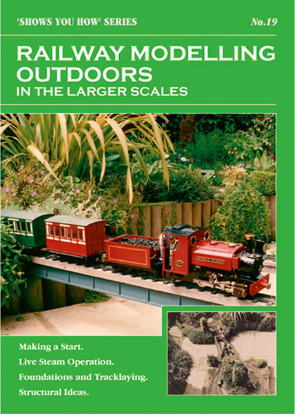 Railway Modelling Outdoors in the Larger Scales